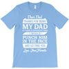 Dear Dad Thanks for Being My Dad T-Shirt