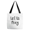 let us pray (2) Tote Bags
