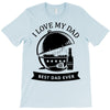 i love my dad T-Shirt