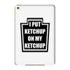 new i put ketchup iPad Mini 4