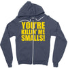 new you're killin me smalls Zipper Hoodie