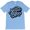 good type T-Shirt