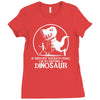 if history repeats i'm getting a dinosaur Ladies Fitted T-Shirt