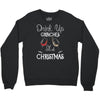 drink up grinches it's christmas Crewneck Sweatshirt