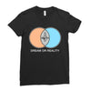 dream or reality Ladies Fitted T-Shirt
