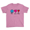 peace love wine Youth Tee