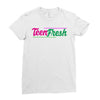 TEENFRESH Ladies Fitted T-Shirt