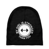my girl is stronger than you Baby Beanies