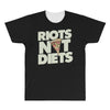 riots not diets All Over Men's T-shirt