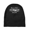 this is what a feminist looks like Baby Beanies