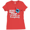 never trust an atom, they make up everything Ladies Fitted T-Shirt