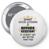 Smart Good Looking Office Assistant Doesnt Get Better Than This Pin-back button
