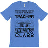 This 10 TH Grade Teacher Has An Amazing! Class T-Shirt