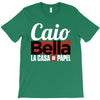 Caio Bella T-Shirt