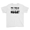 my pen is huge white t shirt Youth Tee