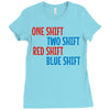 one shift two shift red shift blue shift Ladies Fitted T-Shirt