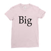 big (2) Ladies Fitted T-Shirt
