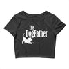 the dogfather Crop Top