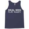 real men play rugby Tank Top