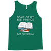 some of my best friends are fictional Tank Top