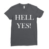 hell yes Ladies Fitted T-Shirt
