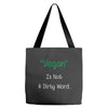 not a dirty word Tote Bags
