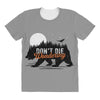 Don't Die Wondering All Over Women's T-shirt