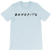 Benefits Friends T-Shirt