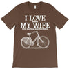 i love when my wife lets me buy another bike T-Shirt