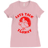 let's talk turkey Ladies Fitted T-Shirt