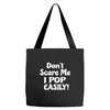 don't scare me Tote Bags