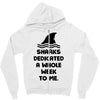 Sharks Dedicated A Whole Week To Me Zipper Hoodie