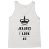 Don't Be Jealous Just Because Look This Good At 30 Tank Top