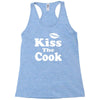 kiss the cook chef Racerback Tank