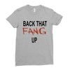 back that fang up Ladies Fitted T-Shirt