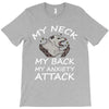 MY NECK MY BACK MY ANXIETY ATTACK T-Shirt
