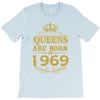 queens are born in 1969 T-Shirt