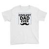 Coolest Dad Ever Youth Tee