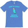 ain't easy being wheezy T-Shirt