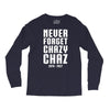 Never Forget Chazy Chaz Long Sleeve Shirts