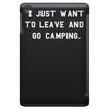 i just want to leave and go camping iPad Mini
