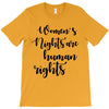 women's rights are human rights T-Shirt