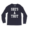 she's a thot   funny Long Sleeve Shirts