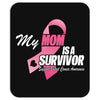 My Mom Is A Survivor Mousepad