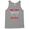 yes i am a firefighter Tank Top