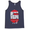 once you stick my meat in your mouth you're going to want to swallow g Tank Top