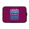 just wen i think you coundn't posible be any dumber you go and do somt Laptop sleeve