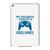 my favorite exercise is video games iPad Mini 4