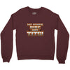 my other ride Crewneck Sweatshirt