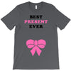 Best Present Ever T-Shirt